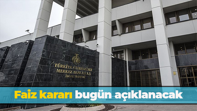 Merkez Bankası faiz kararını bugün açıklayacak