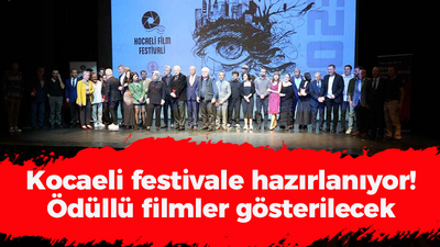 Kocaeli festivale hazırlanıyor! Ödüllü filmler gösterilecek