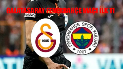 GALATASARAY FENERBAHÇE DERBİ İLK 11 BELLİ OLDU: Galatasaray Fenerbahçe Derbi Saat Kaçta, Hangi Kanalda? GS FB Maçı Şifresiz Mi?