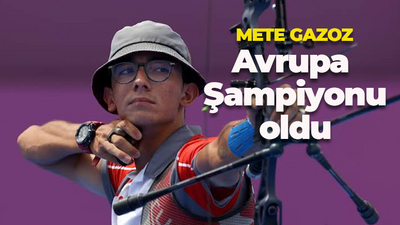 Mete Gazoz Avrupa Şampiyonu oldu