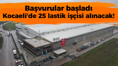 Kocaeli'de üretim yapan lastik fabrikası işçi alacak!