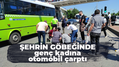 Şehrin göbeğinde genç kadına otomobil çarptı