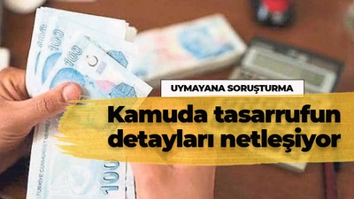 Kamuda tasarruf dönemi başlıyor