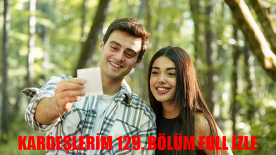 KARDEŞLERİM 129. BÖLÜM CANLI İZLE: ATV Kardeşlerim 129 Bölüm İzle Full HD Tek Parça! Kardeşlerim Son Bölüm İzle Youtube