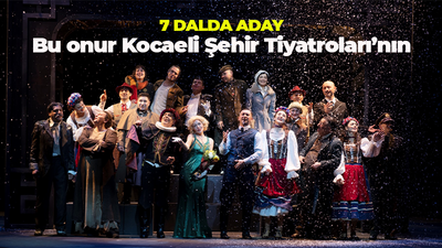 7 dalda aday! Bu onur Kocaeli Şehir Tiyatroları’nın