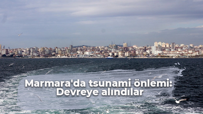 Marmara'da tsunami önlemi: Devreye alındılar