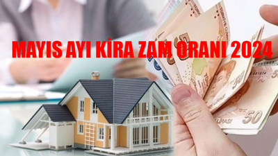 MAYIS AYI KİRA ZAM ORANI 2024: Yüzde 25 Kira Zam Sınırı Kalktı Mı, Ne Zaman Kalkacak? Mayıs Ayı Kira Zammı Yüzde Kaç?