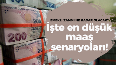 Emekli zammı ne kadar olacak? İşte en düşük maaş senaryoları!