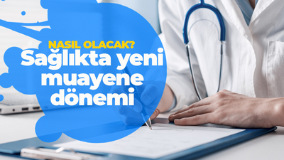 Sağlıkta yeni dönem! Nasıl olacak?