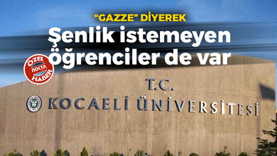 KOÜ'de “GAZZE” diyerek şenlik istemeyen öğrenciler de var...