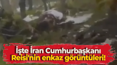 İşte İran Cumhurbaşkanı Reisi'nin enkaz görüntüleri!