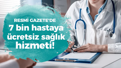 7 bin hastaya ücretsiz sağlık hizmeti!