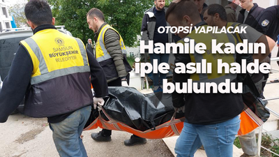 5 aylık hamile kadın evinde ipe asılı halde ölü bulundu