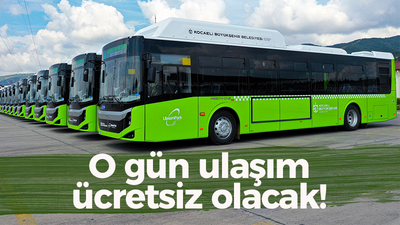 Ulaşım o gün ücretsiz olacak!