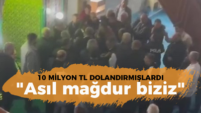 10 Milyon TL dolandırmışlardı: "Asıl mağdur biziz"