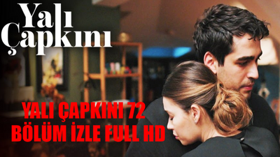 YALI ÇAPKINI 72. BÖLÜM İZLE FULL HD LİNKİ: Star TV Canlı Yalı Çapkını 72 Bölüm İzle Tek Parça! Youtube Yalı Çapkını Son Bölüm İzle