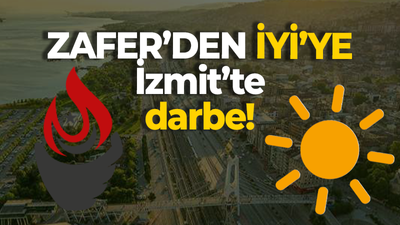 Zafer Partisi’den İyi Parti’ye İzmit’te darbe!