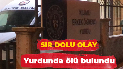 Sır dolu olay: Yurdunda ölü bulundu!