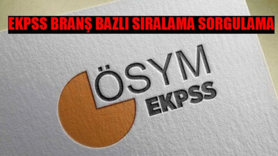 EKPSS BRANŞ BAZLI SIRALAMA SORGULAMA 2024: ÖSYM Giriş EKPSS Branş Bazında Sıralama Nasıl Bakılır? EKPSS Branş Bazında Sıralama Nedir?