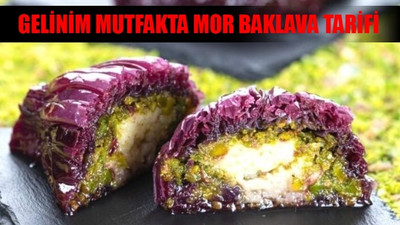 GELİNİM MUTFAKTA MOR BAKLAVA TARİFİ: Diyet Dostu Mor Baklava Neyden Yapılır? 5 Haziran Gelinim Mutfakta Mor Baklava Malzemeleri