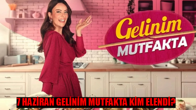 7 HAZİRAN GELİNİM MUTFAKTA KİM ELENDİ NETLEŞTİ: 7 Haziran Gelinim Mutfakta Puan Durumu! Kanal D Gelinim Mutfakta Bugün Kim Aldı Çeyrek Altını?