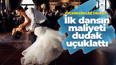 Evlenecekler dikkat! İlk dansın maliyeti dudak uçuklattı