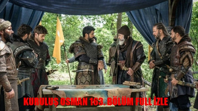 KURULUŞ OSMAN 163. BÖLÜM İZLE FULL HD TEK PARÇA: ATV Canlı Kuruluş Osman 163 Bölüm İzle! Kuruluş Osman Son Bölüm Youtube'dan İzle