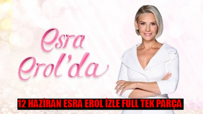 12 HAZİRAN ESRA EROL CANLI İZLE 2024 ÇARŞAMBA: ATV Esra Erol'da Bugün Canlı İzle! Esra Erol Son Bölüm İzle Youtube Tek Parça