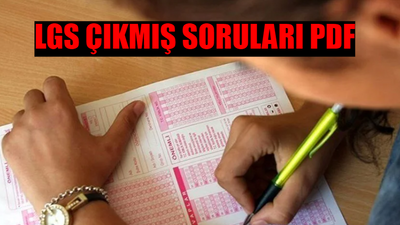 MEB LGS ÇIKMIŞ SORULAR VE CEVAPLARI PDF: 2021-2022-2023 LGS Çıkmış Sorular İNCELE! MEB 8. Sınıf Sözel - Sayısal Soru Kitapçıkları ve Cevapları