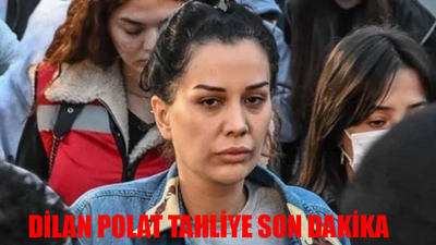 DİLAN POLAT SERBEST SON DAKİKA: Dilan Polat Tahliye Mi Oldu? Dilan Polat Serbest Mi Bırakıldı? Dilan Polat Son Dakika Karar