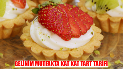 GELİNİM MUTFAKTA KAT KAT TART TARİFİ 28 HAZİRAN 2024: Kat Kat Tart Nasıl Yapılır? Tam Bir Görsel Şölen..