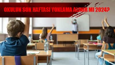 OKULUN SON HAFTASI YOKLAMA ALINIR MI 2024? MEB İlkokul, Lise, Ortaokulda Son Hafta Yoklama Alınır Mı? Son Hafta Yoklama E-Okul Girilir Mi?