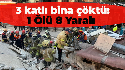 3 katlı bina çöktü:1 Ölü 7 yaralı!