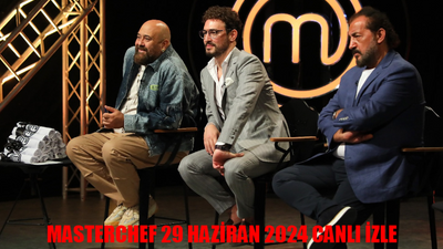 29 HAZİRAN 2024 MASTERCHEF CANLI İZLE FULL KESİNTİSİZ! TV8 Canlı İzle Masterchef 16. Bölüm! MasterChef 2024 Son Bölüm İzle Youtube