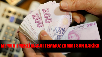 MEMUR EMEKLİ MAAŞI TEMMUZ ZAMMI SON DAKİKA: Tablo Tablo Maaş Hesabı Yapıldı! Memur Emekli Maaşı Temmuz Zammı Ne Zaman Açıklanacak?