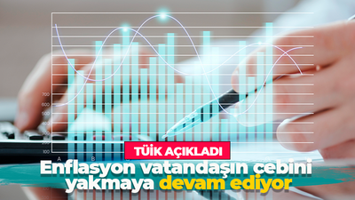 TÜİK açıkladı! Enflasyon vatandaşın cebini yakmaya devam ediyor