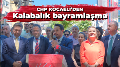 CHP Kocaeli’den kalabalık bayramlaşma!