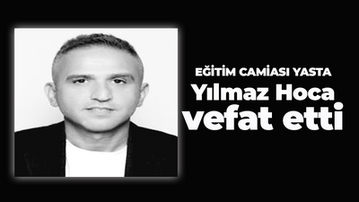 Eğitim camiası yasta! Yılmaz Hoca vefat etti