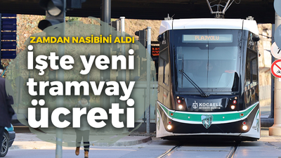 Kocaeli'de tramvay ücretlerine zam geldi! İşte yeni tramvay ücreti...