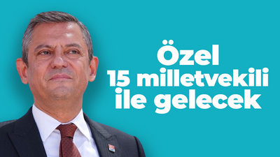 Özel 15 milletvekili ile gelecek