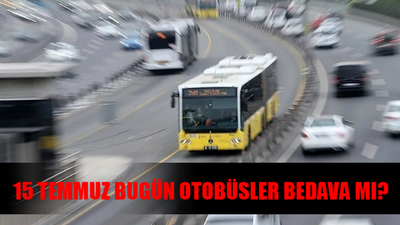 15 TEMMUZ BUGÜN OTOBÜSLER SAAT KAÇA KADAR BEDAVA? İstanbul, Ankara, İzmir 15 Temmuz Belediye Otobüsleri Ücretsiz Mi?