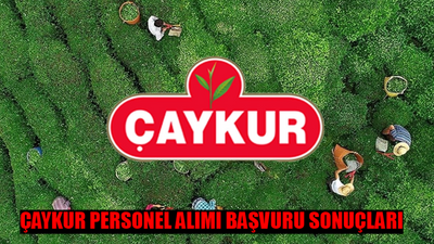 ÇAYKUR İŞÇİ ALIMI BAŞVURU SONUÇLARI NE ZAMAN AÇIKLANACAK? ÇAYKUR Memur Alımı Sonuçları