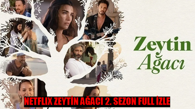 ZEYTİN AĞACI 2. SEZON FULL İZLE! Netflix Zeytin Ağacı 2. Sezon 1 Bölüm İzle Full HD! Zeytin Ağacı 2 Sezon Full İzle Tek Parça