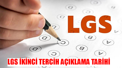 LGS İKİNCİ TERCİH TARİHLERİ 2024: LGS İkinci Tercih Ne Zaman Açıklanıyor? LGS İkinci Tercih Sonuçları Ne Zaman Başlıyor Ne Zaman Açıklanıyor?