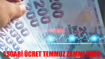 ASGARİ ÜCRET TEMMUZ ZAMMI 2024 FLAŞ GELİŞME: Yeni Asgari Ücret Ne Kadar Oldu? Temmuz Asgari Ücret Zam Geldi Mi?