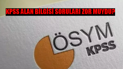 KPSS ALAN BİLGİSİ SORULARI ZOR MUYDU? 20 Temmuz KPSS Alan Bilgisi Soruları Kolay Mıydı? KPSS Alan Bilgisi Sınav Yorumları