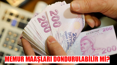 TÜRKİYE FLAŞ İDDİA MEMUR MAAŞLARI DONDURULABİLİR Mİ? Türkiye'de Memur Maaşları Dondurulacak Mı?