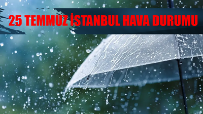 25 TEMMUZ İSTANBUL KUVVETLİ SAĞANAK ALARMI GELDİ! Meteoroloji Saat Verdi Çok Fena Geliyor! 25 Temmuz Bugün İstanbul'da Yağmur Var Mı?