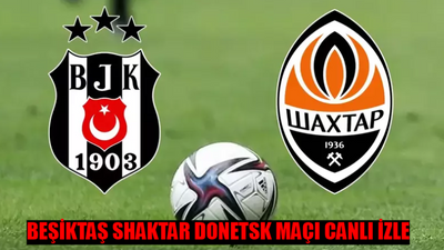 BEŞİKTAŞ SHAKTAR DONETSK MAÇI CANLI İZLE ŞİFRESİZ: EXXEN Beşiktaş Shakhtar Donetsk Maçı Bedava İzle! Beşiktaş Hazırlık Maçı Canlı Yayın İzle FULL KESİNTİSİZ