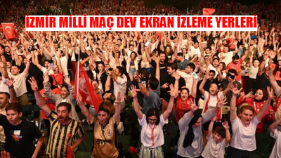 İZMİR MİLLİ MAÇ DEV EKRAN İZLEME YERLERİ: Milli Maç İzmir'de Nereden İzlenir? Hollanda Türkiye Milli Maç İzmir Dev Ekran İzleme Yeri